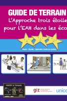 Click to Download 'Field Guide: The 3-Star Approach to WASH in Schools (French)' Click to Download 'Field Guide: The 3-Star Approach to WASH in Schools (French)'