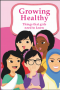 Click to Download 'Growing Healthy: Things that girls need to know'
